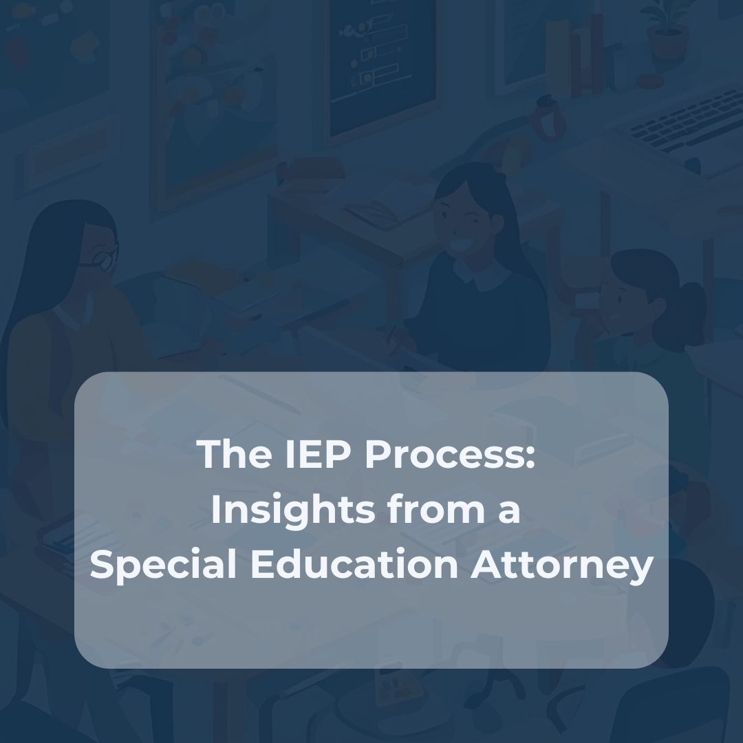 OAR Article - The IEP Process: Insights from a Special Education Attorney